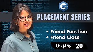20. Friend function and Friend class in C++ (OOPs) | Happy Coding with Prishu