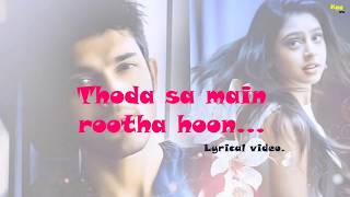 Thoda Sa Main Rutha Hoon HD Full Song Lyrical Video || Kaisi Yeh Yaariaan Season 3 || Manan ||