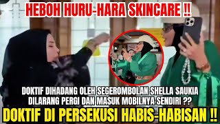 HEBOH HURU HARA SKINCARE !! DOKTER DETEKTIF DIPERSEKUSI HABIS-HABISAN OLEH SHELLA SAUKIA ??