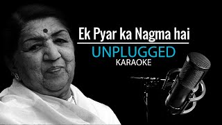 Ek Pyar Ka Nagma Hai | UNPLUGGED KARAOKE WITH LYRICS | Lata Mangeshkar | Mukesh  #You&iProduction