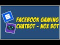 FACEBOOK GAMING CHATBOT - NOX BOT