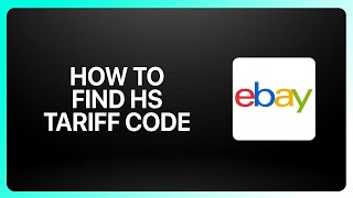 How To Find Hs Tariff Code On Ebay Tutorial