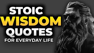 Stoic Wisdom Quotes For Everyday Life | Stoicism