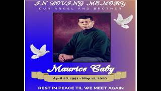 In Loving memory of Our Angel & Brother: Maurice Caby