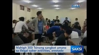Saksi: Mahigit 300 Tsinong sangkot umano sa illegal cyber activities, arestado