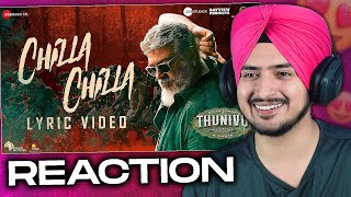 Chilla Chilla REACTION - Thunivu Lyric Song (Tamil) | Ajith Kumar | H Vinoth | Anirudh | Ghibran