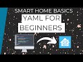 YAML Basics // Level Up Your Home Assistant Skills