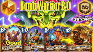 New Control Bomb Warrior 8.0 Deck Is Back Stronger Than Ever At The Great Dark Beyond | Hearthstone