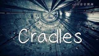 Cradles - Sub Urban【中英動態歌詞Lyrics】