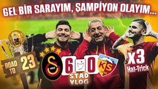 İCARDİ ATTI BABAMLA ÇILDIRDIK🔥 ŞAMPİYONLUK YÜKLENİYOR... | Galatasaray 6 - 0 Kayserispor vLog