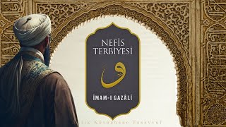 Nefis Terbiyesi / İmam Gazali (Hz.) - Sesli Kitap- Sesli Terapi Tasavvuf