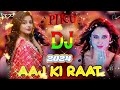 aaj ki raat maza husn ka aankhon se lijiye dj remix song full hd piku