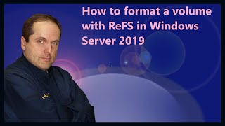 How to format a volume with ReFS in Windows Server 2019