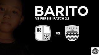 PES 2017  IPATCH 2.2 || Barito Putera vs Persib Bandung