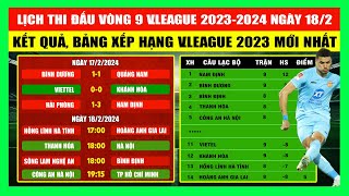 Kết Quả, Bảng Xếp Hạng Vòng 9 V.League 2023 Ngày 18/2 | Lịch Thi Đấu V.League 2023 - 2024 Mới Nhất