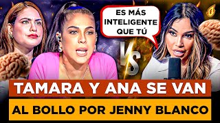 TAMARA Y ANA CAROLINA SE VAN A LO PERSONAL POR JENNY BLANCO “LA CALIFICAN DE BRUTA”