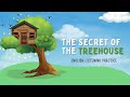 The Secret Treehouse Adventure for Kids | Best way to improve English speaking skills