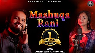 Mashuqa Rani || Prakash Duria || Archana Padhi || New Sambalpuri Song || Full Video || #new