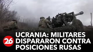 GUERRA RUSIA-UCRANIA | Militares ucranianos dispararon hacia posiciones rusas
