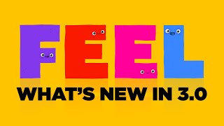Feel Tutorial : What's new in v3.0?