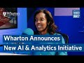 New Wharton AI & Analytics Initiative – Dean Erika James Interview