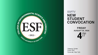 Fall 2024 ESF New Student Convocation
