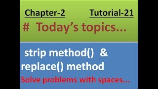 strip() & replace() method [Solve problem with spaces:Python tutorial 21
