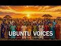 Ubuntu Voices | Songs of Joy That Lift Your Spirit | Powerful Tribal & Ancestral Voices 🌍🎶