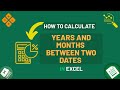 How to Calculate Years and Months Between Two Dates in Excel