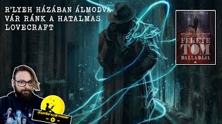 R'lyeh házában álmodva vár ránk a Hatalmas Lovecraft - Victor LaValle: Fekete ​Tom balladája