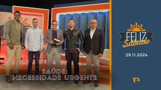 FELIZ SÁBADO | SAÚDE: NECESSIDADE URGENTE