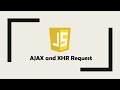 AJAX and XHR Request