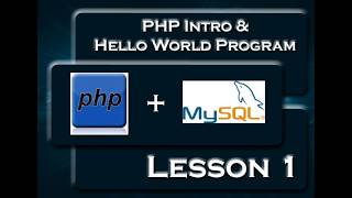PHP MySQL Tutorial for Beginner | PHP Tutorial | Write & Run Hello World Program | Lesson 1