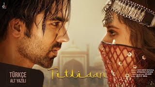 Titliaan - Türkçe Alt Yazılı | Jaani | Afsana Khan