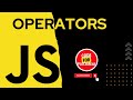 Operators in JavaScript I Complete JavaScript Tutorial Series | Lecture 5