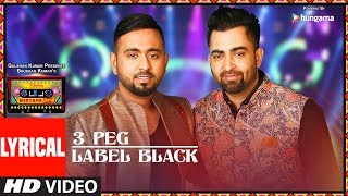 Lyrics:3 Peg/Label Black | T-Series Mixtape Punjabi | Sharry Mann | Gupz Sehra | Bhushan Kumar
