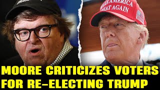 Michael Moore's Election Shock: Moore Slams Voters for Trump Win