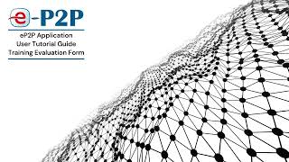 eP2P Application Tutorial - e-Forms - Training Evaluation Form