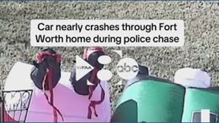 Fort Worth police chase: Car nearly crashes through home