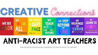 Creative Connections: Anti-Racist Art Teachers