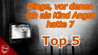 Top 5 Dinge vor denen ich als Kind Angst hatte! (7)