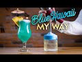 Blue Hawaii Cocktail: Classic vs. Elevated (with Blue Foam!)