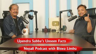 Upendra Subba (Jhakri Baa)!! Nepali Podcast with Biswa Limbu Ep 15