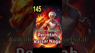 Perintah Kaisar Naga E145 Bab 1441–1450 #Novel #Silat #kultivator #wuxia New