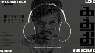 Kaththi engira kathiresan Bgm #thegreatbgm