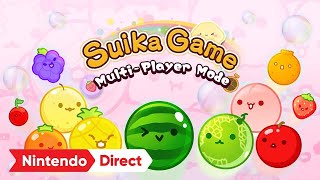 Suika Game - Multiplayer Mode - Nintendo Direct: Partner Showcase 2.21.24