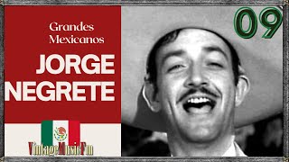 Jorge Negrete - Grandes Mexicanos 9, sus Mariachis y sus Corridos y sus Rancheras de Antaño