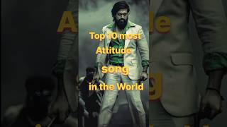 Top 10 most Attitude Songs😈🔥in the world🌍#attitude #shorts#viralsong