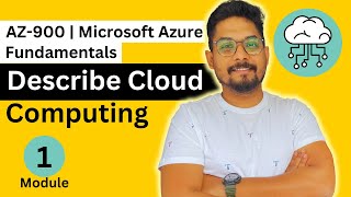 Exam AZ-900: Microsoft Azure Fundamentals | Tutorial on Module 1: Describe Cloud Computing