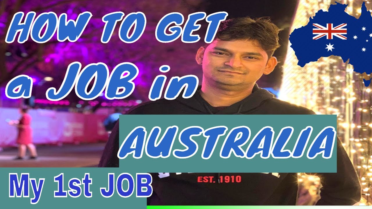 1st Job In Australia | How To Get A JOB In AUSTRALIA COMPLETE GUIDE ...